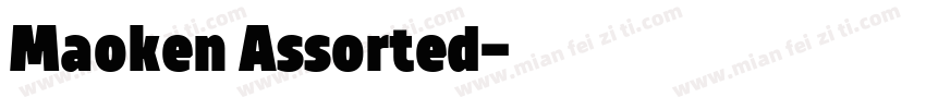 Maoken Assorted字体转换